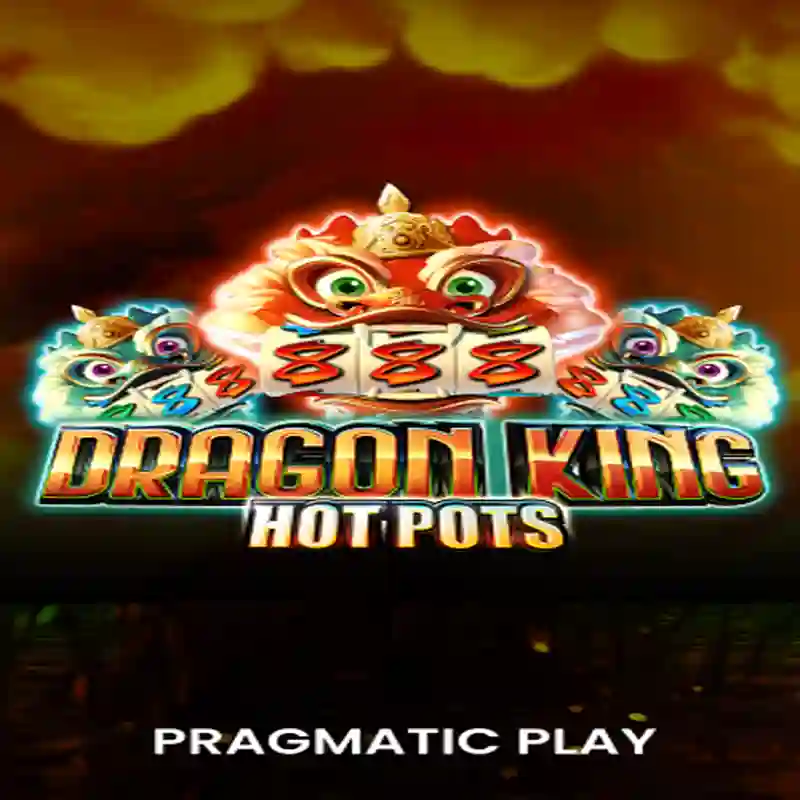 PP Dragon King Hotpots - Casino g777